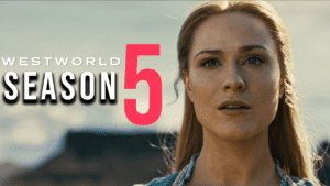 Westworld season 5